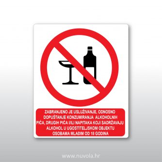 Zabranjeno je usluživanje, odnosno dopuštanje konzumiranja alkoholnih pića