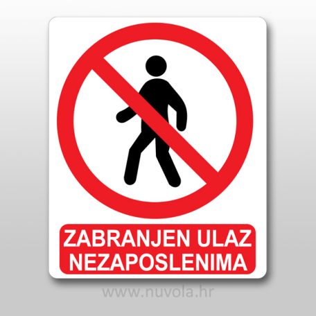 Zabranjen ulaz nezaposlenima