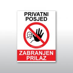 Tabla ploča Zabranjen prilaz – privatni posjed