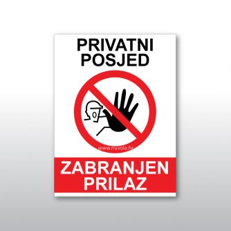 Zabranjen prilazi privatni posjed znak