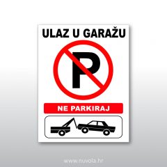 Tabla ploča Ne parkiraj – Ulaz u garažu