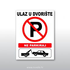 Tabla ploča Ne parkiraj – Ulaz u dvorište