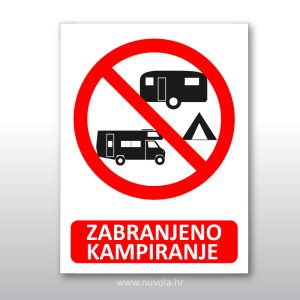 Znak zabrana kampiranja za kampere, šatore, prikolice