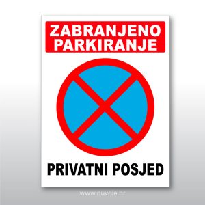 Znak tabla zabranjeno parkiranje privatni posjed