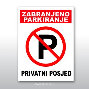 Znak tabla zabranjeno parkiranje privatni posjed