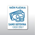 Način plaćanja samo gotovina cash only